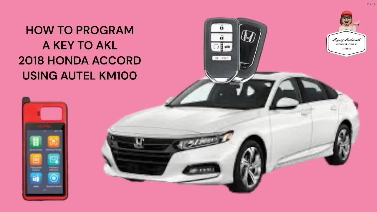 HOW TO PROGRAM A KEY TO AKL 2018 HONDA ACCORD USING AUTEL KM100